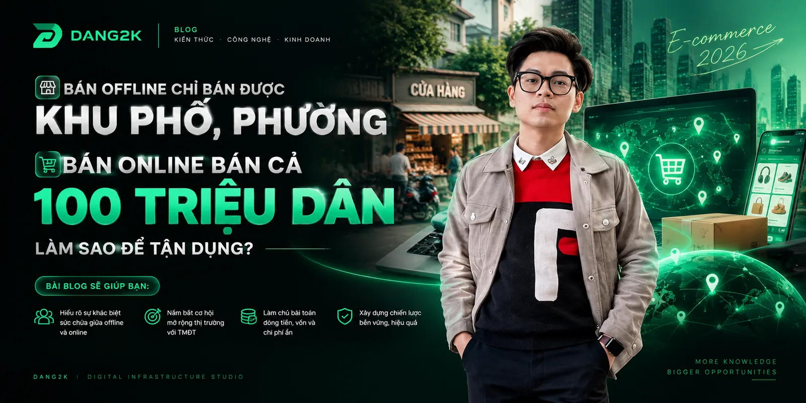 Trương Văn Đăng: bán offline chỉ bán được khu phố, bán online bán cả 100 triệu dân